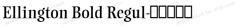 Ellington Bold Regul字体转换